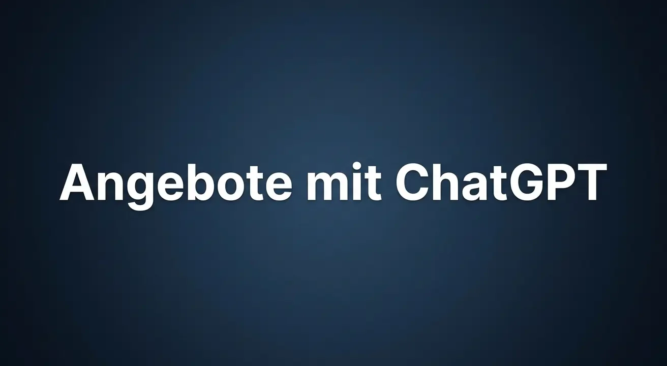 Titelbild: Angebote mit ChatGPT schreiben, ohne dich beim Preis zu verkalkulieren